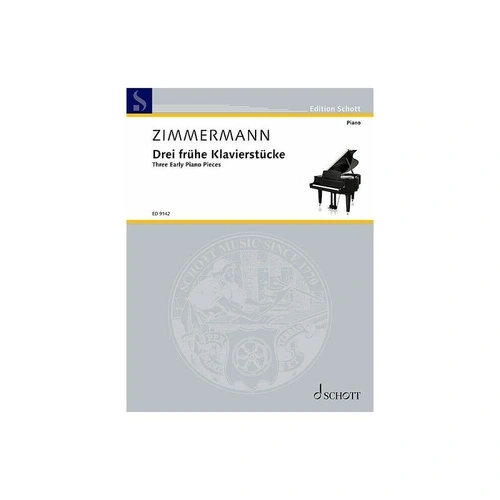 Zimmermann - Three Early Piano Pieces for Piano Solo, Schott Music, 20 Pages