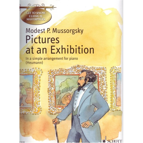 Pictures at an Exhibition for Easy Piano by Modest Mussorgsky, Arranged by Hans-Guenter Heumann, Schott Music, 32 Pages