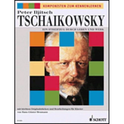 Tschaikowsky Ein Streifzug Durch Leben Und Werk
