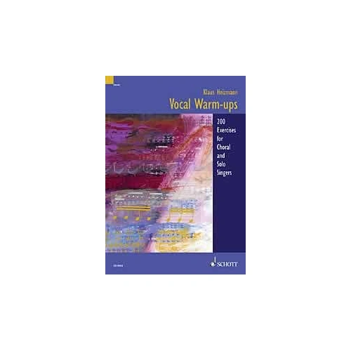 Vocal Warm Ups - 200 Creative Exercises for Voice Training and Relaxation, Schott Music, 68 Pages