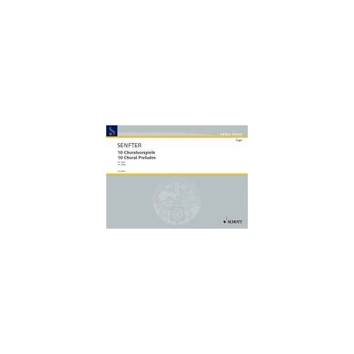SENFTER - 10 Choral Preludes Op. 70A-K for Organ by Johanna Senfter