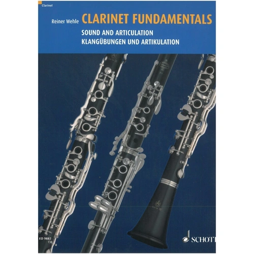 Clarinet Fundamentals Book 1: Sound and Articulation by Reiner Wehle, Schott Music, 128 Pages
