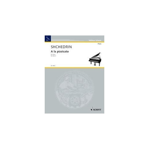 Shchedrin - A La Pizzicato for Piano by Schott Music, 8 Pages