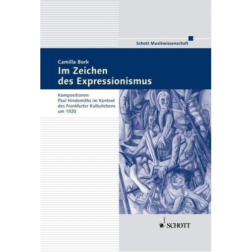 Im Zeichen des Expressionismus by Paul Hindemith, Schott Music, 232 Pages, Frankfurt Studies Band 11