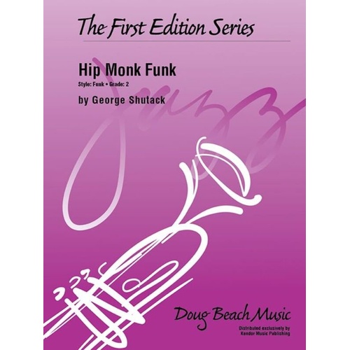 Hip Monk Funk by George Shutack - First Edition Series