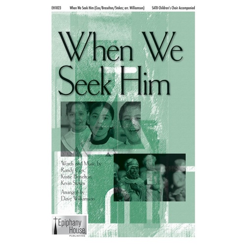 When We Seek Him SATB Book