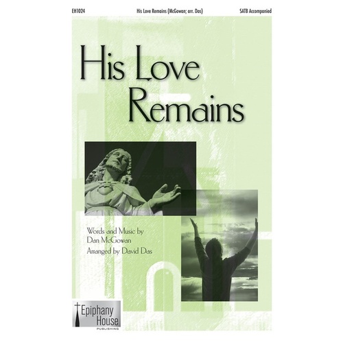 His Love Remains SATB Book