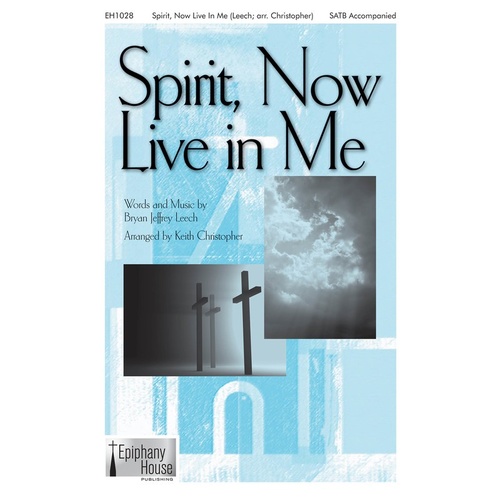 Spirit Now Live In Me SATB Book