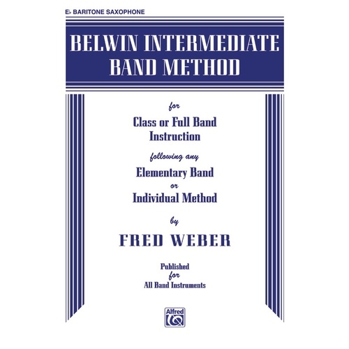 Belwin Intermediate Band Method for E Flat Bari Saxophone