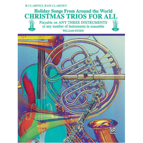 Christmas Trios for Bb Clarinet/Bass Clarinet - 19 Holiday Songs for Mixed Ensemble