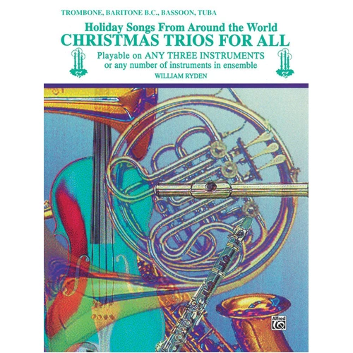 Christmas Trios for Trombone/Baritone BC/Bsn - 19 Holiday Songs for Mixed Ensemble
