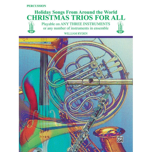 Christmas Trios for All Percussion - 19 Holiday Songs and Carols for Mixed Ensemble