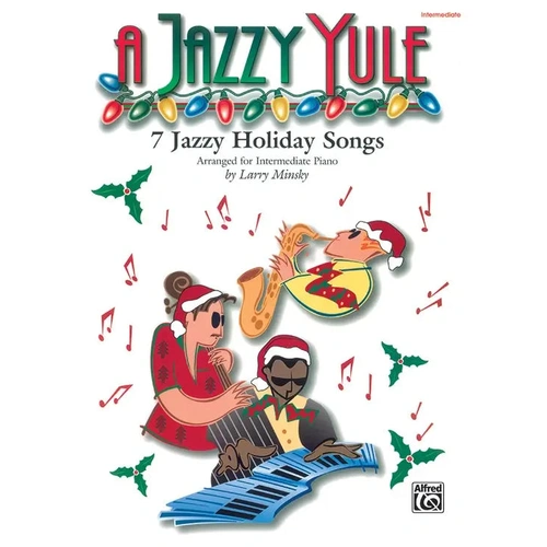 A Jazzy Yule: Intermediate Piano Sheet Music Collection by Larry Minsky