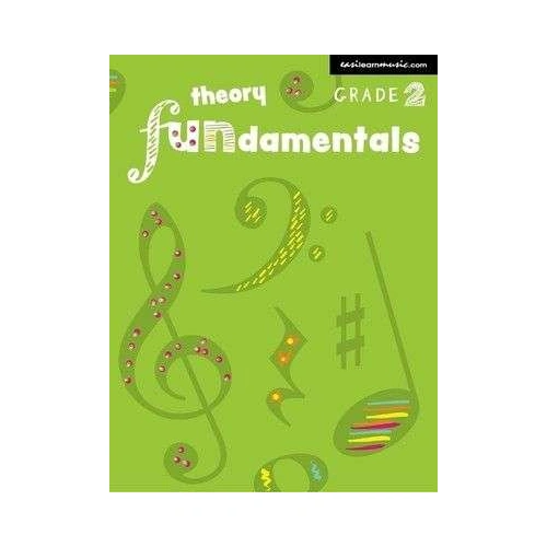 Theory Fundamentals Grade 2 by Easilearn Music, 75 Pages, for AMEB, Trinity College, ANZCA Examinations