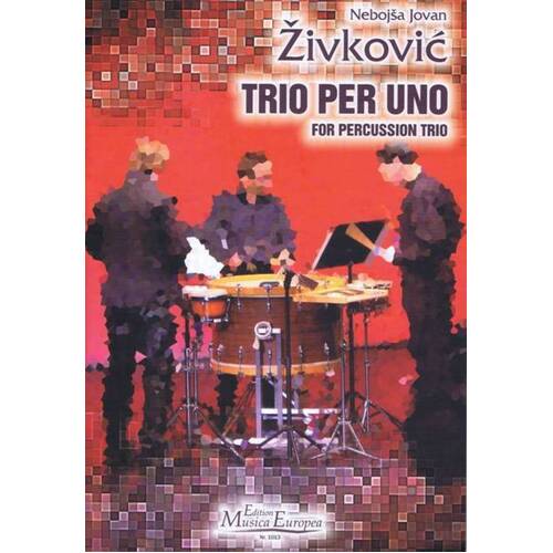 Zivkovic - Trio Per Uno Percussion Trio (Music Score/Parts) Book