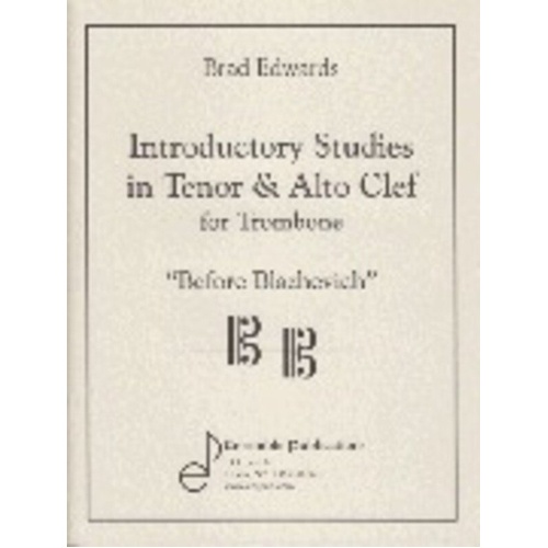 Introductory Studies in Tenor & Alto Clef Trombone by Brad Edwards