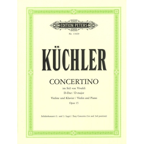 Concertino in D Major Op. 15 for Violin and Piano by Ferdinand Kuechler, Edition Peters