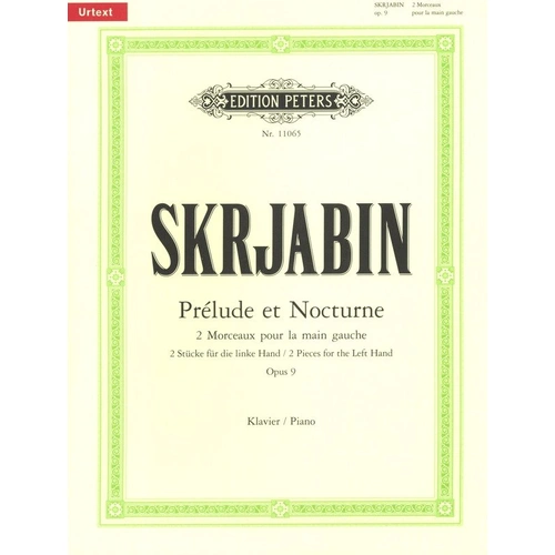 Prelude and Nocturne Op. 9 for Left Hand by Alexander Scriabin, Edition Peters, Piano Format, 1 Hand, 1 Page