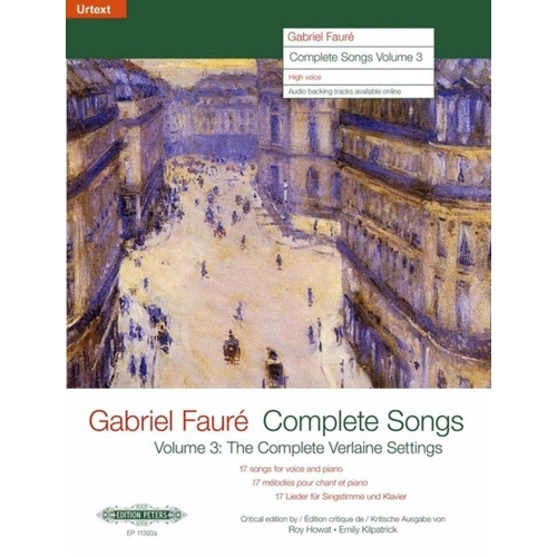 Faure - Complete Songs Vol 3 High Voice - Edition Peters - 136 Pages