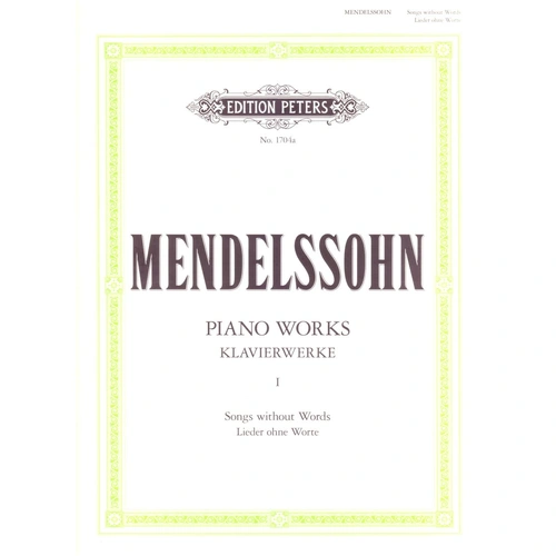 Mendelssohn Piano Works Vol 1 - Songs Without Words, Edition Peters, Piano Solo