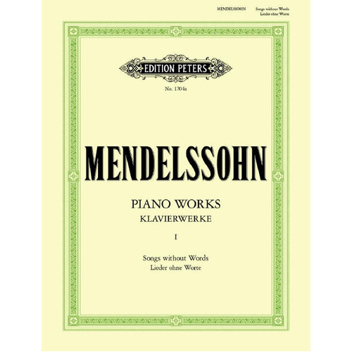 Complete Piano Works Vol.1 by Felix Mendelssohn - Piano Edition Peters EP1704A