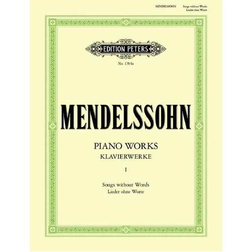 Complete Piano Works Vol.1 by Felix Mendelssohn - Piano Edition Peters EP1704A