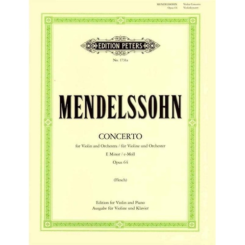 Mendelssohn Concerto in E Minor Op. 64 for Violin and Piano, Edited by Carl Flesch, Edition Peters