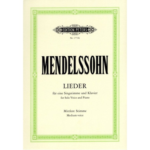 Mendelssohn Complete Songs for Medium Voice - Vocal Score, 79 Songs Including Fanny Hensel, Edition Peters