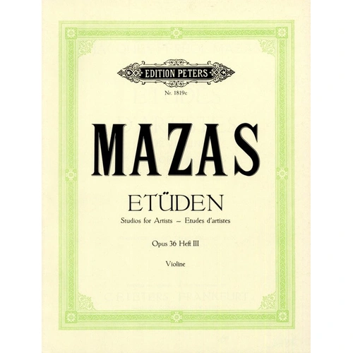 Mazas - Etudes Op. 36 Vol. 3 - 18 Virtuoso Studies for Violin