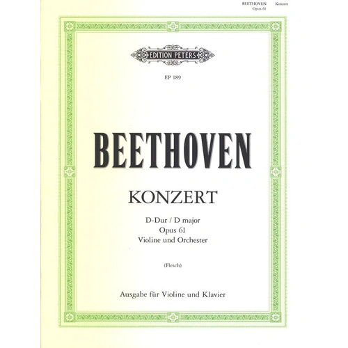 Beethoven - Concerto in D Major Op. 61 for Violin and Piano, Edited by Flesch, Published by Edition Peters, 48 Pages