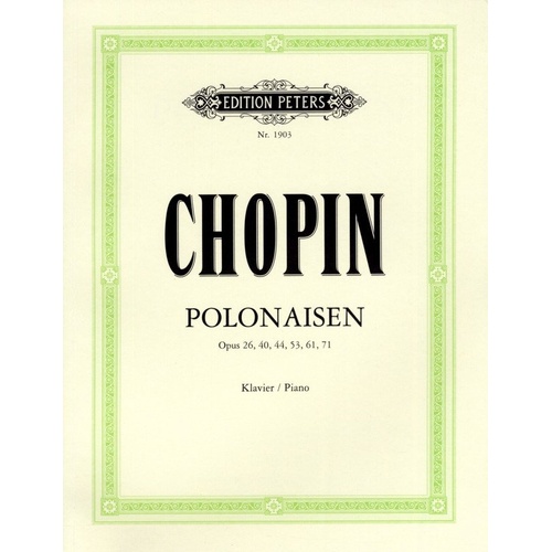 Chopin Polonaises for Piano, Ed. Scholtz/Pozniak, Edition Peters, 46 Pages, Piano Solo