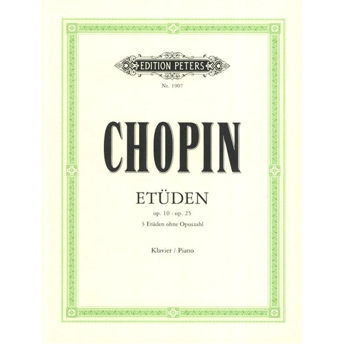 Chopin Etudes Op. 10 & Op. 25 for Piano, Edited by Scholtz & von Pozniak, Edition Peters, 225 Pages