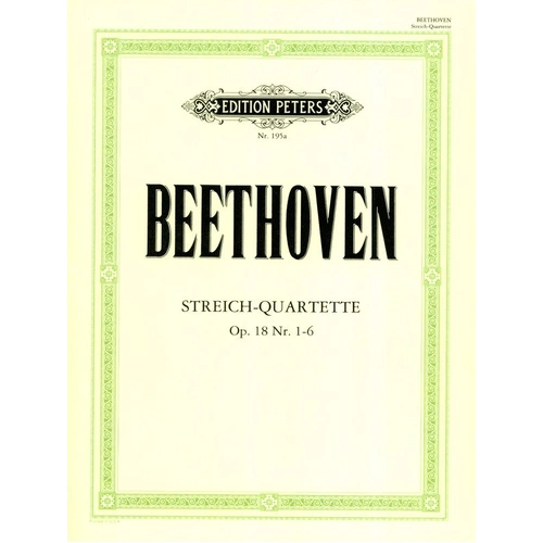 Beethoven - Complete String Quartets Vol. 1 Op. 18 No. 1-6, Edition Peters