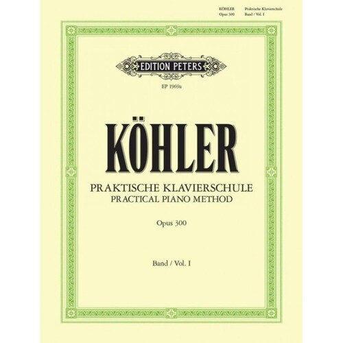 Kohler - Practical Piano Method Vol 1 Op 300 (Softcover Book)
