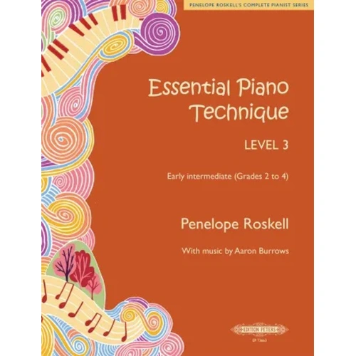 Essential Piano Technique Level 3 Early Intermediate GRS 2-4 by Penelope Roskell