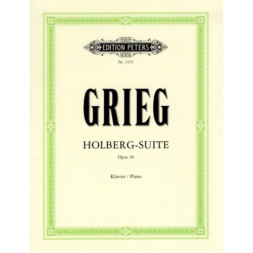 Grieg - Holberg Suite Op. 40 for Piano Solo, Edition Peters, 61 Pages