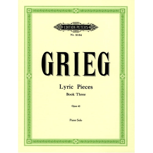 Grieg - Lyric Pieces Book 3 Op. 43 for Piano Solo, Edition Peters, 12 Pages