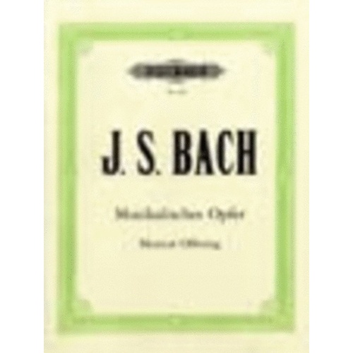 Bach - The Musical Offering BWV 1079 for Piano Solo, Edition Peters