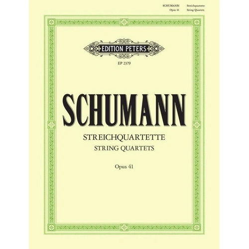 Schumann String Quartets Op. 41 - Complete Edition, Edition Peters, 57 Pages