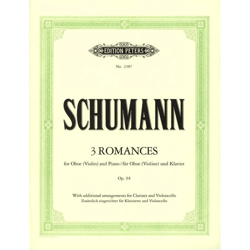 Schumann - 3 Romances Op. 94 for Oboe or Violin and Piano, Edition Peters, 36 Pages