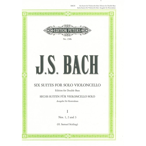 Bach - Cello Suites Nos 1-3 Arranged for Double Bass BWV 1007-1009 by H. Samuel Sterling, Edition Peters, Unaccompanied Double Bass Solo
