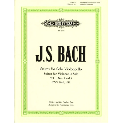 Bach - Cello Suites Nos 4-5 Arranged for Double Bass BWV 1010-11