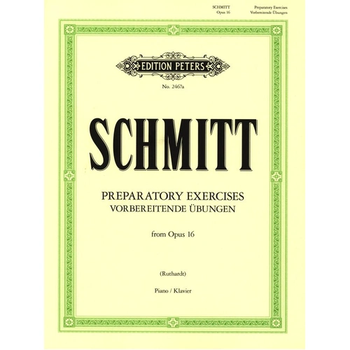 Schmitt - Preparatory Exercises from Op 16 for Piano Solo