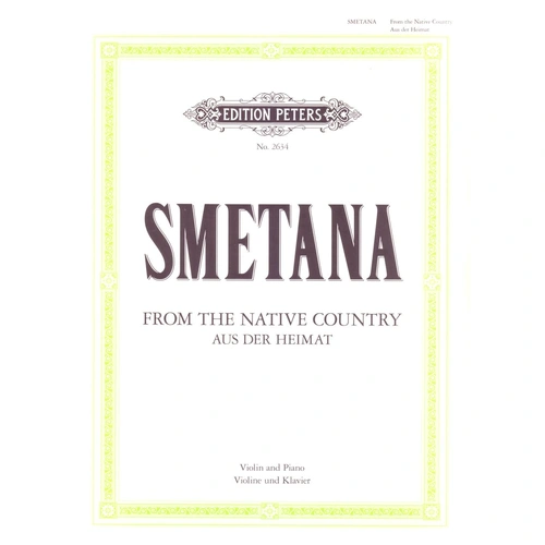 Smetana: From My Native Country for Violin and Piano, Edition Peters, 97 Pages