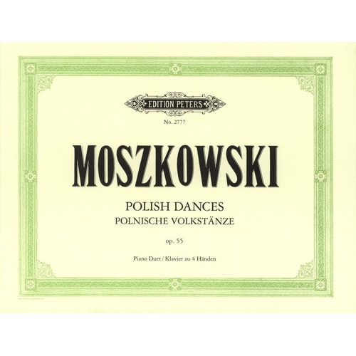 Moszkowski - Polish Dances Op 55 for Piano Duet, Edition Peters