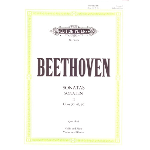 Beethoven Complete Sonatas Vol 2 for Violin and Piano, Op 30, 47, 96, Edited by Joachim, Edition Peters