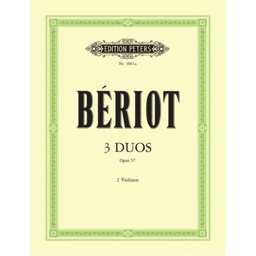 Beriot - 3 Duets Op. 57 for 2 Violins, Edition Peters