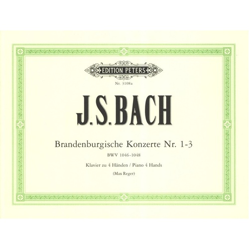 Brandenburg Concertos Nos 1-3 for Piano Duet by Johann Sebastian Bach, Arranged by Max Reger, Edition Peters