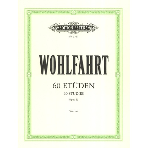 Wohlfahrt 60 Studies Op. 45 for Violin, Revised by Hans Sitt, Edition Peters