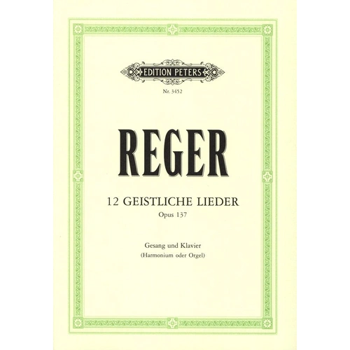 12 Sacred Songs Op. 137 by Max Reger - Vocal Score, Edition Peters